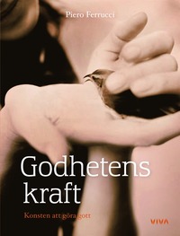 Godhetens kraft : konsten att g�ra gott (h�ftad)
