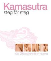 Kamasutra steg f�r steg (inbunden)