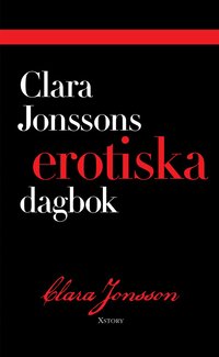 Clara Jonssons erotiska dagbok (inbunden)