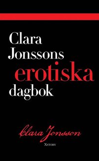 Clara Jonssons erotiska dagbok (inbunden)