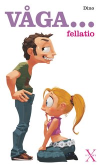 V�ga ... fellatio (inbunden)