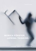 Monica Frster : lateral thinking