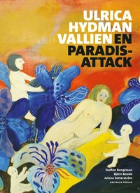 Ulrica Hydman Vallien : en paradisattack (inbunden)