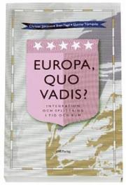 Europa, quo vadis? : integration och splittring i tid och rum (h�ftad)