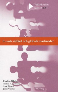 Svensk v�lf�rd och globala marknader (h�ftad)