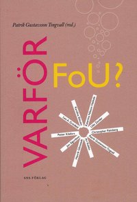 Varf�r FoU? : hur dagens internationalla f�retag bedriver sin forskning och utvecklingsverksamhet (h�ftad)