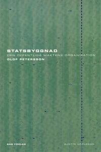 Statsbyggnad : den offentliga maktens organisation (h�ftad)