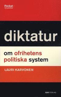 Diktatur : om ofrihetens politiska system (storpocket)
