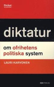 Diktatur : om ofrihetens politiska system (storpocket)