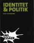 Identitet och politik : nationellt, �vernationellt, semi-nationellt