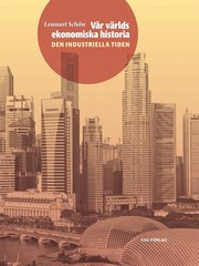 V�r v�rlds ekonomiska historia D. 2. Den industriella tiden (inbunden)