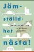 J�mst�lldhet n�sta! : samh�llsplanering ur ett genusperspektiv