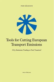 Tools for Cutting European Transport Emissions : CO2 emissions trading or fuel taxation? (h�ftad)