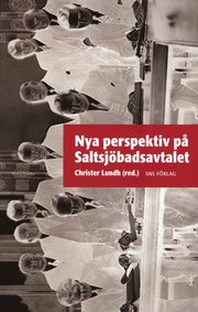 Nya perspektiv p� Saltsj�badsavtalet (h�ftad)