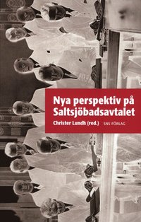 Nya perspektiv p� Saltsj�badsavtalet (pocket)