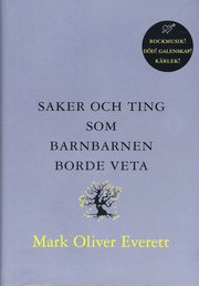 Saker och ting som barnbarnen borde veta (inbunden)