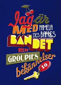 Jag �r med bandet : en groupies bek�nnelser (kartonnage)