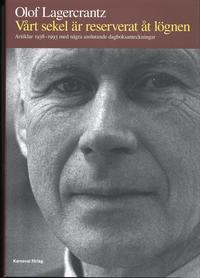 V�rt sekel �r reserverat �t l�gnen : artiklar 1938-1993 med n�gra anslutande dagboksanteckningar (inbunden)