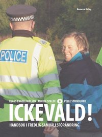 Ickev�ld! : handbok i fredlig samh�llsf�r�ndring (inbunden)
