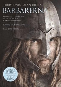 Barbarerna : romarrikets historia ur de er�vrade folkens perspektiv (inbunden)