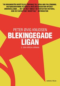 Blekingegadeligan 2. Den h�rda k�rnan