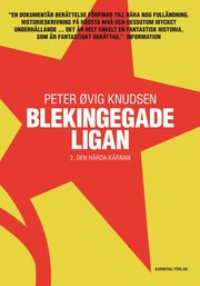 Blekingegadeligan 2. Den h�rda k�rnan (inbunden)