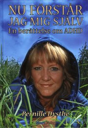 Nu f�rst�r jag mig sj�lv : en ber�ttelse om ADHD (inbunden)