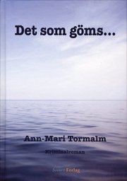Det som g�ms... (inbunden)