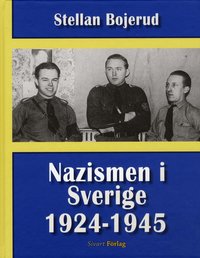 Nazismen i Sverige 1924-1945 (inbunden)
