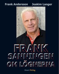 Frank : sanningen om l�gnerna (inbunden)
