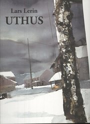 Uthus : akvareller 1982-2003 (inbunden)