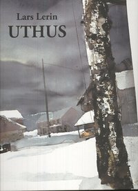 Uthus : akvareller 1982-2003 (inbunden)