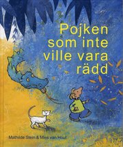 Pojken som inte ville vara rädd (inbunden)