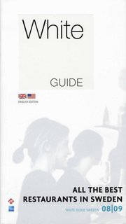 White Guide Sweden 08-09-all the best restaurants in Sweden (h�ftad)