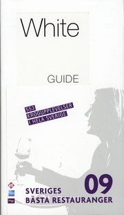 White Guide : sveriges b�sta restauranger 2009 (h�ftad)