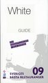 White Guide : sveriges b�sta restauranger 2009