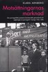 Mots�ttningarnas marknad : den pornografiska pressens kommersiella genombrott och regleringen av pornografi i Sverige 1950-1980