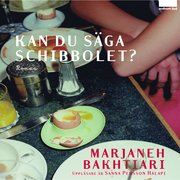 Kan du s�ga schibbolet? (ljudbok)