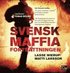 Svensk maffia forts�ttningen