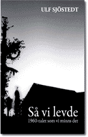 S� vi levde : 1960-talet som vi minns det (inbunden)
