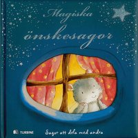 Magiska �nskesagor : sagor att dela med andra (inbunden)