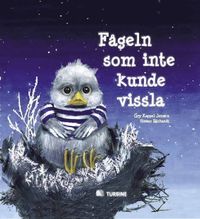 F�geln som inte kunde vissla (inbunden)