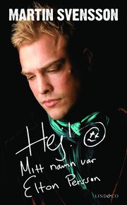 Hej! Mitt namn var Elton Persson (inbunden)