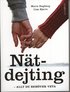 N�tdejting : allt du beh�ver veta