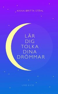 L�r dig tolka dina dr�mmar (inbunden)