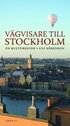 V�gvisare till Stockholm : en kulturguide