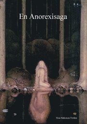 En anorexisaga (h�ftad)