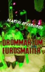Dr�mmar om eurosmatter (h�ftad)
