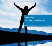 Idealvikt : g� ner i vikt med hj�lp av mental tr�ning (ljudbok)