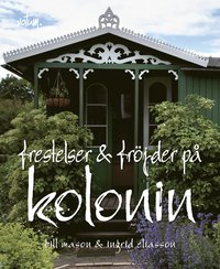Frestelser & fr�jder p� kolonin (inbunden)